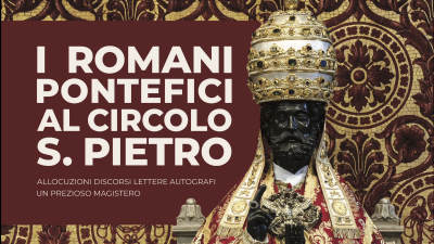 I romani Pontefici al Circolo di S. Pietro